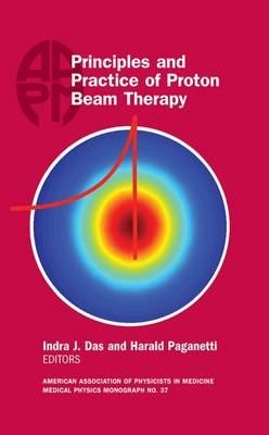Principles and Practice of Proton Beam Therapy - 