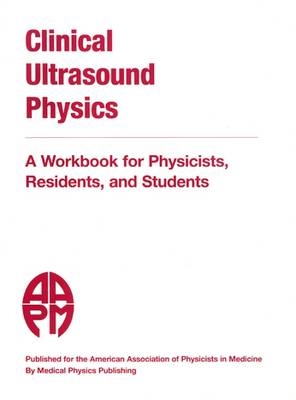 Clinical Ultrasound Physics - James M. Kofler Jr