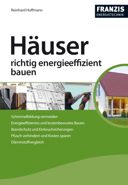 Häuser richtig energieeffizient bauen - Reinhard Hoffmann