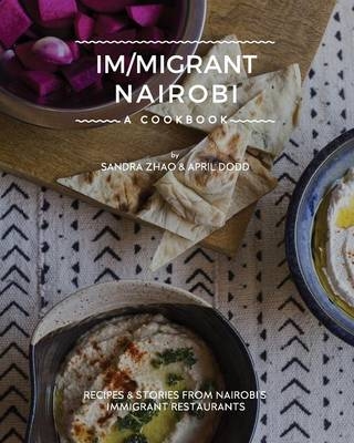 Immigrant Nairobi - Sandra Zhao, April Dodd