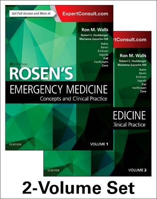 Rosen's Emergency Medicine: Concepts and Clinical Practice - Ron Walls, Robert Hockberger, Marianne Gausche-Hill
