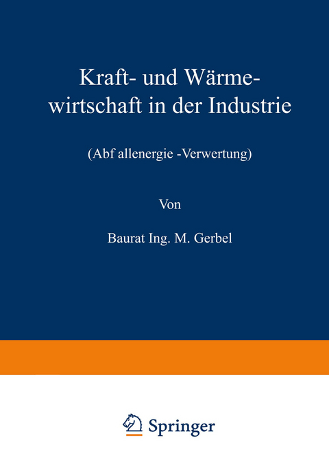 Kraft- und Wärmewirtschaft in der Industrie - M. Gerbel