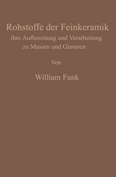 Die Rohstoffe der Feinkeramik - William Funk