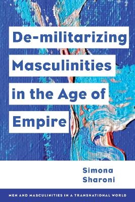 Demilitarizing Masculinities Amidst Backlash - Simona Sharoni