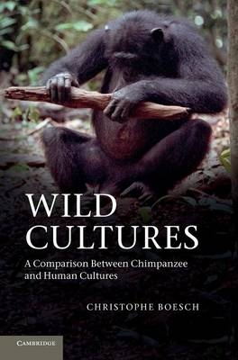 Wild Cultures - Christophe Boesch
