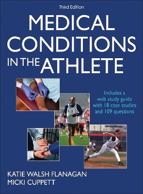 Medical Conditions in the Athlete - Katie Walsh Flanagan, Micki Cuppett