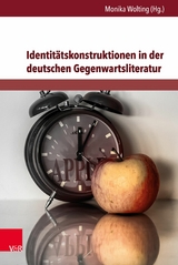 Identitätskonstruktionen in der deutschen Gegenwartsliteratur - 