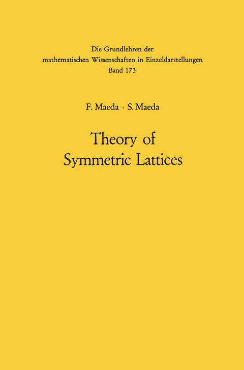 Theory of Symmetric Lattices - Fumitomo Maeda, Shuichiro Maeda