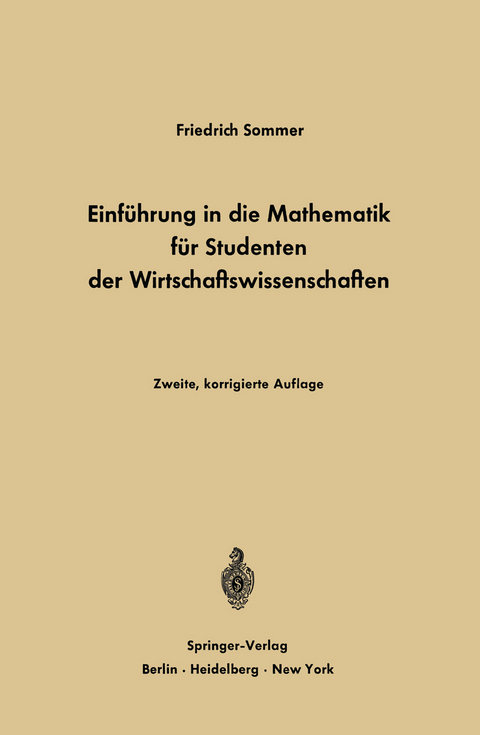 Einführung in die Mathematik für Studenten der Wirtschaftswissenschaften - Friedrich Sommer
