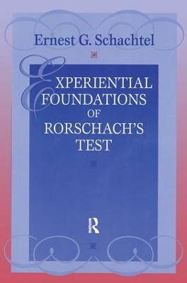 Experiential Foundations of Rorschach's Test - Ernest G. Schachtel