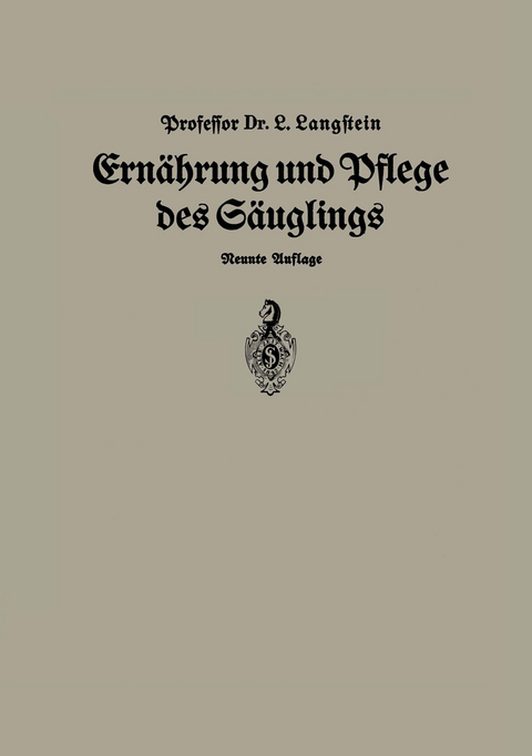 Ernährung und Pflege Des Säglings - Leo Langstein