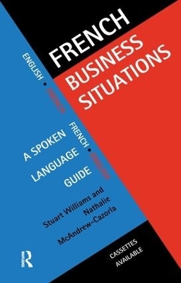 French Business Situations - Nathalie McAndrew Cazorla, Stuart Williams