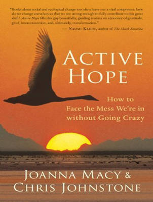 Active Hope - Joanna Macy, Dr. Chris Johnstone
