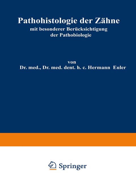 Pathohistologie der Zähne - Hermann Euler, Wilhelm Meyer