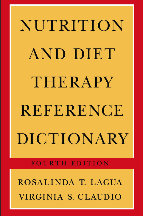Nutrition and Diet Therapy Reference Dictionary - Rosalinda T. Lagua, Virginia S. Claudio