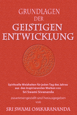 Grundlagen der geistigen Entwicklung - Swami Sivananda