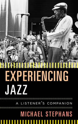 Experiencing Jazz - Michael Stephans
