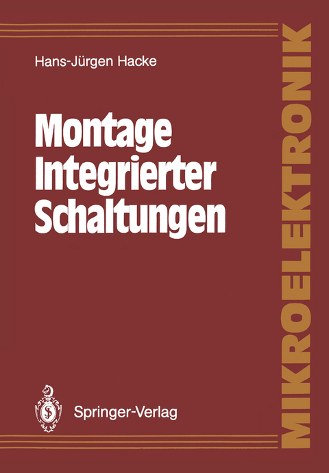 Montage Integrierter Schaltungen - Hans-Jürgen Hacke