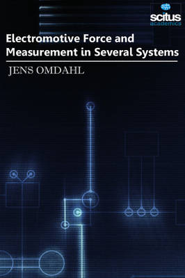 Electromotive Force and Measurement in Several Systems - Jens Omdahl
