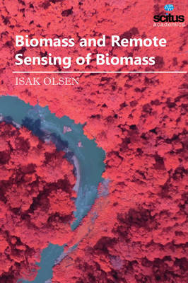 Biomass and Remote Sensing of Biomass - Isak Olsen