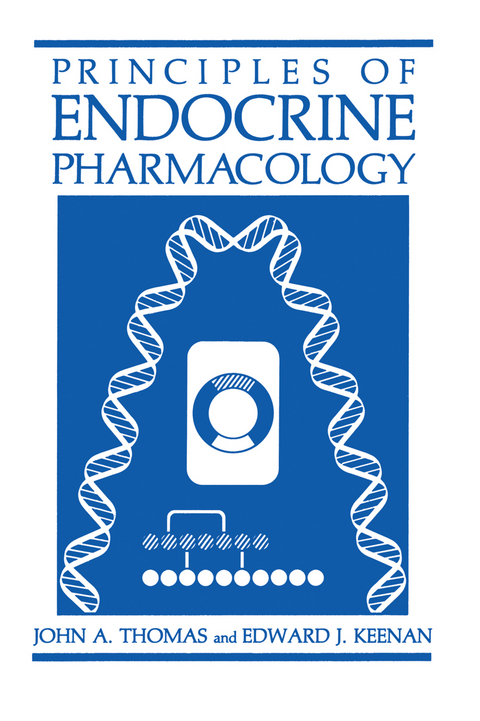 Principles of Endocrine Pharmacology - John A. Thomas, Edward J. Keenan