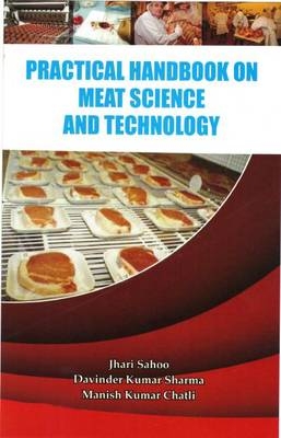 Practical Handbook on Meat Science - Jhari Sahoo, Davinder Kumar Sharma, Manish Kumar Chatil
