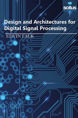 Design and Architectures for Digital Signal Processing - 