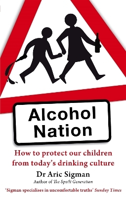 Alcohol Nation - Dr Aric Sigman