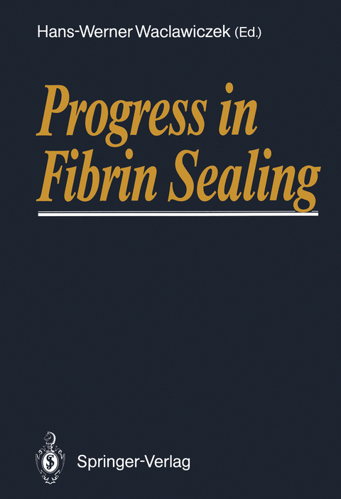 Progress in Fibrin Sealing - 