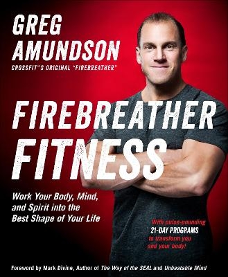 Firebreather Fitness - Greg Amundson, T. J. Murphy