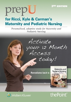 PrepU for Ricci, Kyle, & Carman's Maternity and Pediatric Nursing - susan ricci, Theresa Kyle, Susan Carman