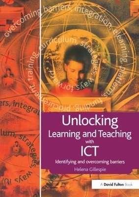 Unlocking Learning and Teaching with ICT - Helena Gillespie