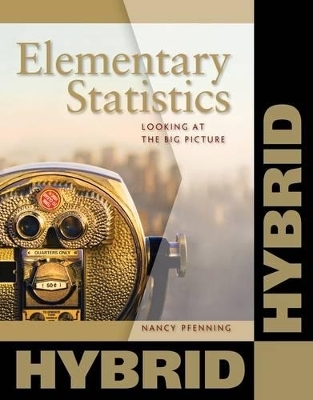 Elementary Statistics: Looking at the Big Picture, Hybrid (with Aplia,  2 terms Printed Access Card) - Nancy Pfenning