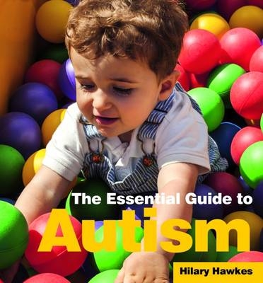 The Essential Guide to Autism