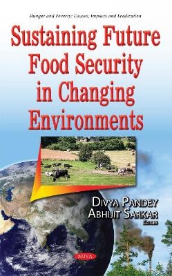 Sustaining Future Food Security in Changing Environments - 