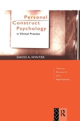 Personal Construct Psychology in Clinical Practice - David Winter
