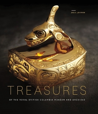 Treasures of the Royal British Columbia Museum and Archives - Jack Lohman