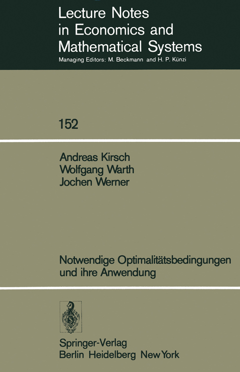 Notwendige Optimalitätsbedingungen und ihre Anwendung - A. Kirsch, W. Warth, J. Werner