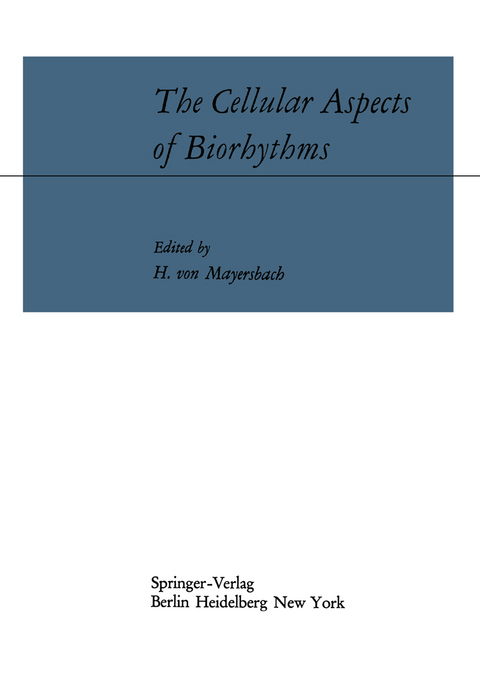 The Cellular Aspects of Biorhythms - 