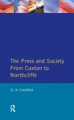 The Press and Society - Geoffrey Alan Cranfield