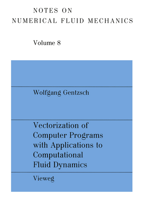 Vectorization of Computer Programs with Applications to Computational Fluid Dynamics - Wolfgang Gentzsch