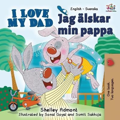 I Love My Dad - Shelley Admont, KidKiddos Books