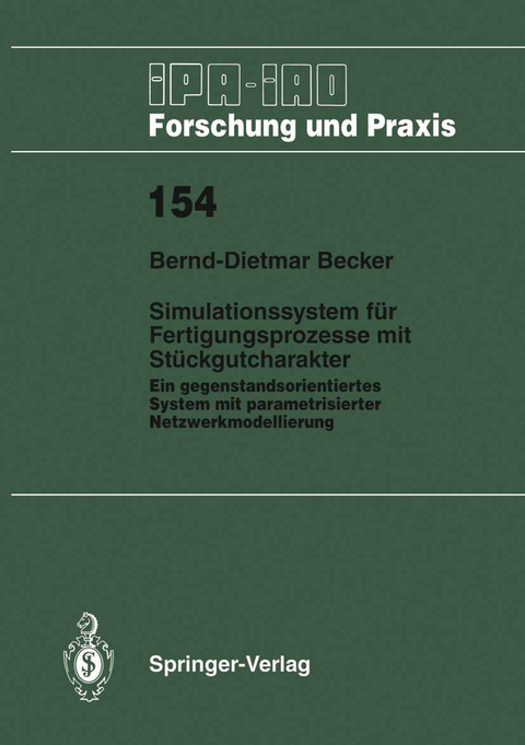 Simulationssystem für Fertigungsprozesse mit Stückgutcharakter - Bernd-Dietmar Becker