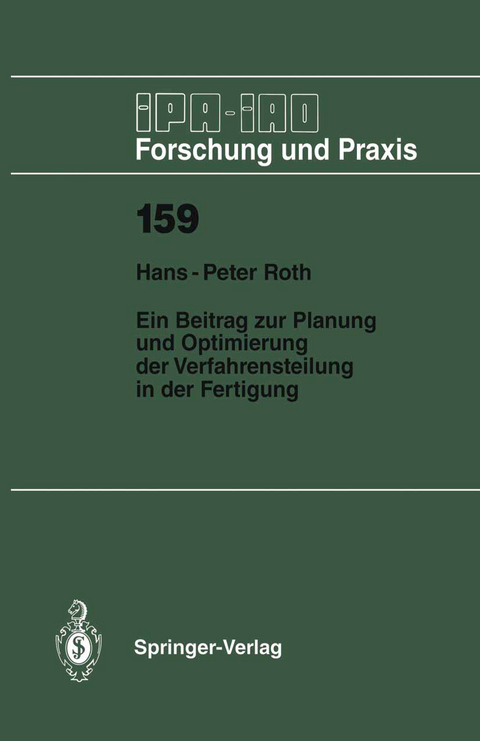 Ein Beitrag zur Planung und Optimierung der Verfahrensteilung in der Fertigung - Hans-Peter Roth