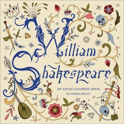 William Shakespeare: An Adult Coloring Book - Odessa Begay