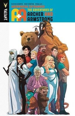 A&A: The Adventures of Archer & Armstrong Volume 3: Andromeda Estranged - Rafer Roberts