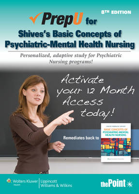 PrepU for Shives' Basic Concepts of Psychiatric-Mental Health Nursing - Louise Rebraca Shives