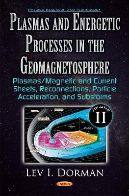 Plasmas & Energetic Processes in the Geomagnetosphere - Lev I Dorman