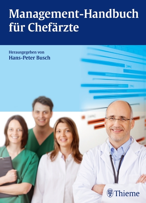 Management-Handbuch für Chefärzte - Hans-Peter Busch