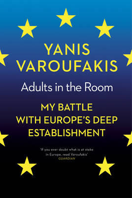 Adults In The Room - Yanis Varoufakis